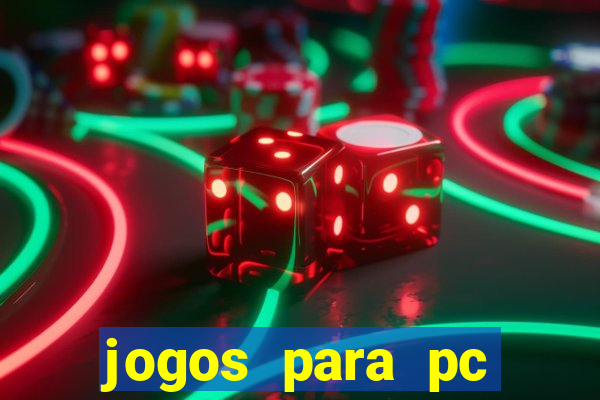 jogos para pc gratis windows 7